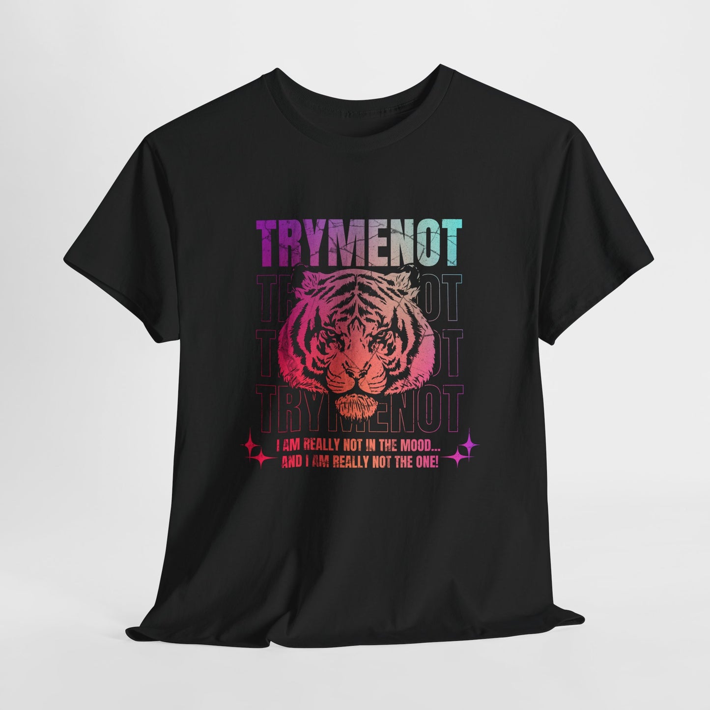 Try Me Not Unisex T-Shirt