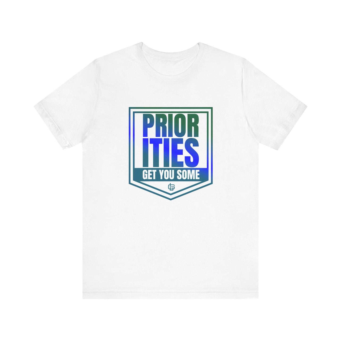 'Priorities Get You Some' Green and Blue