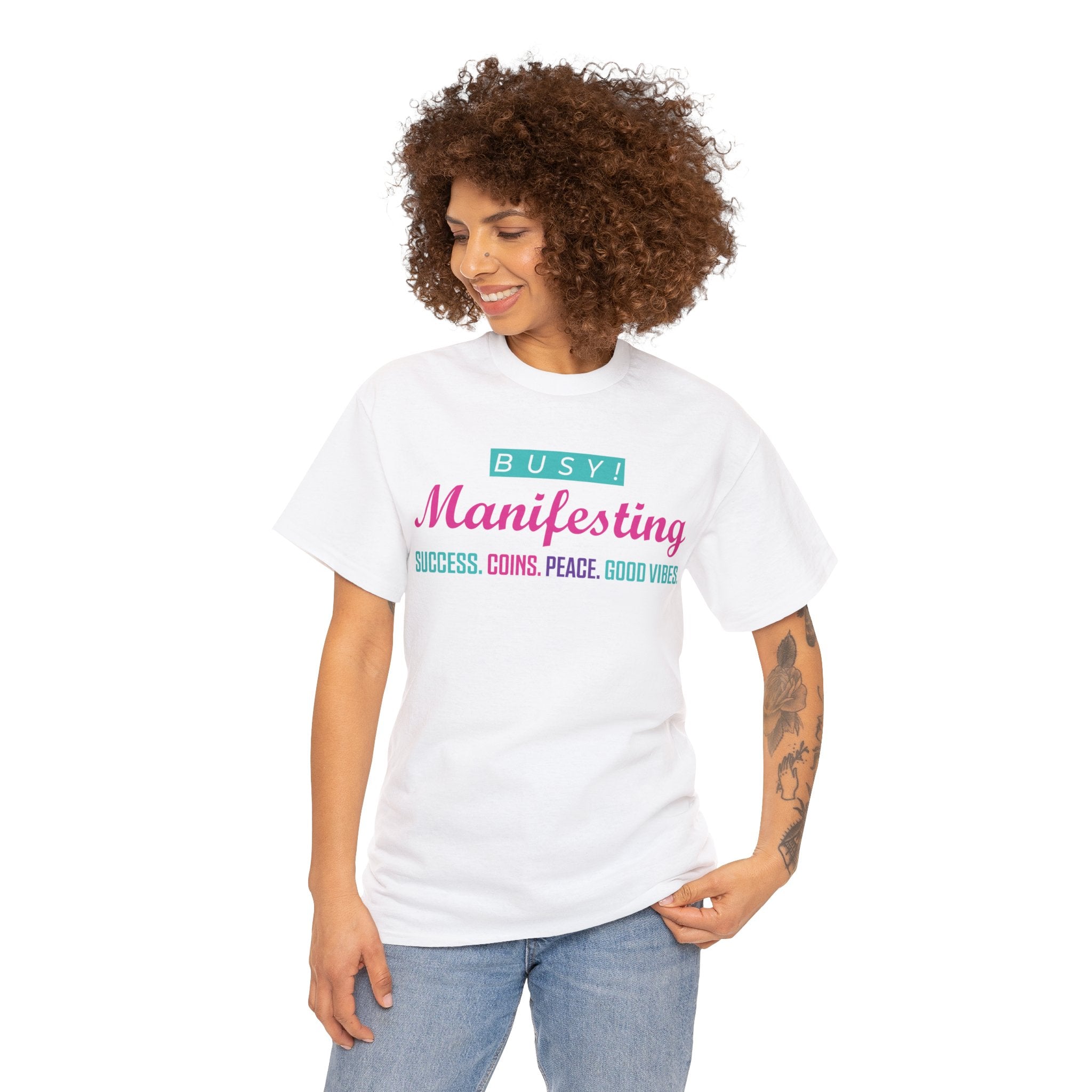 Busy! Manifesting T-Shirt