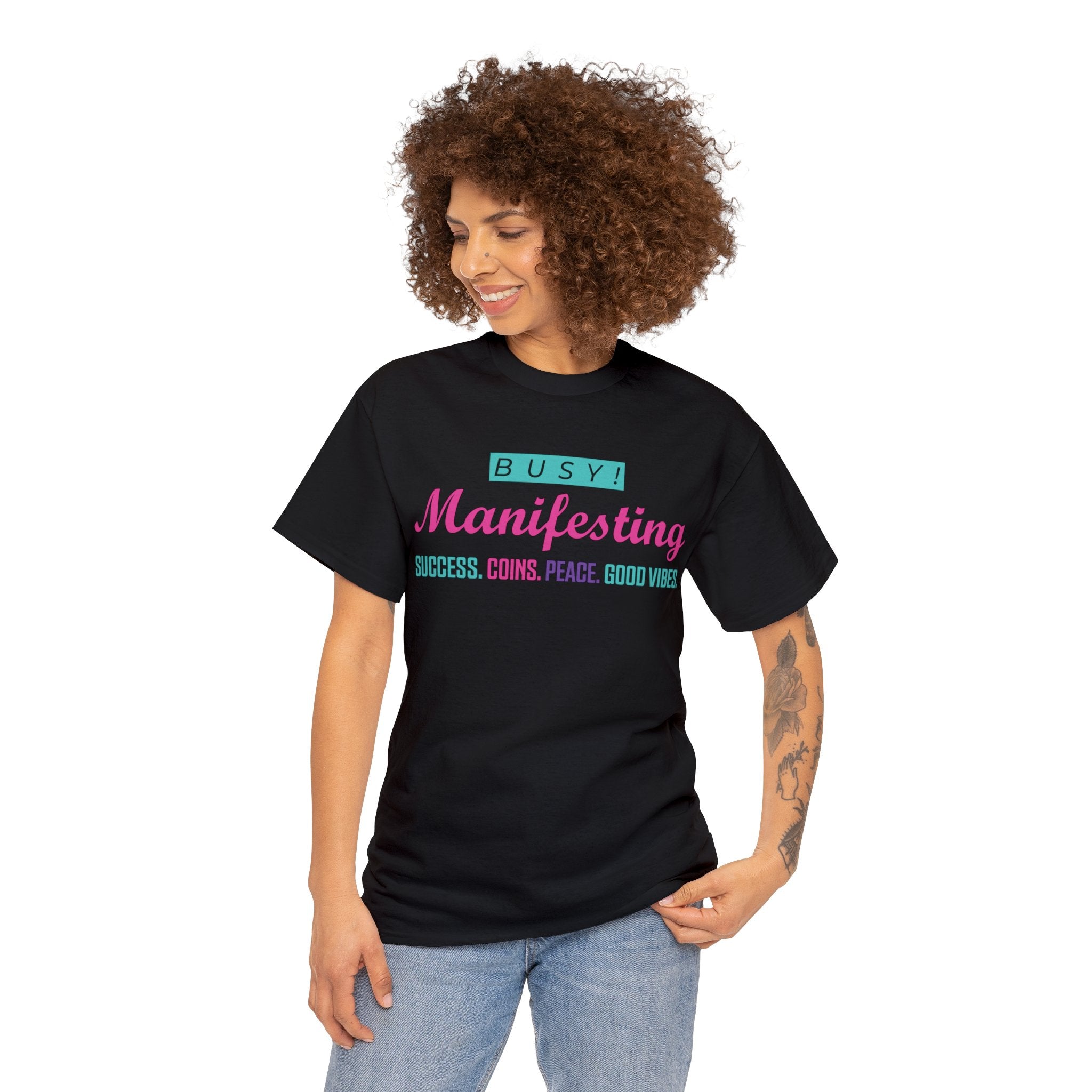 Busy! Manifesting T-Shirt