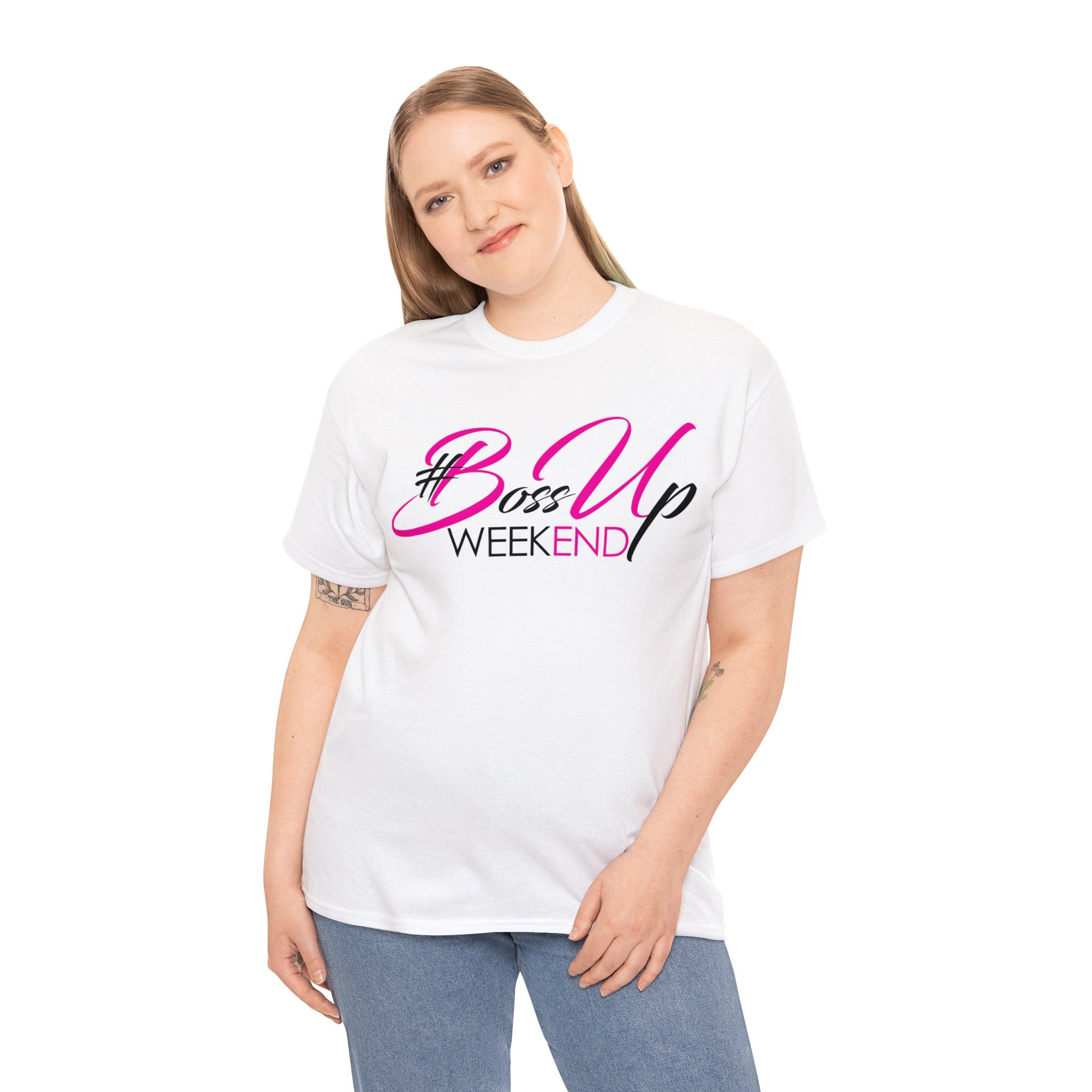 Boss Up Weekend T-Shirt