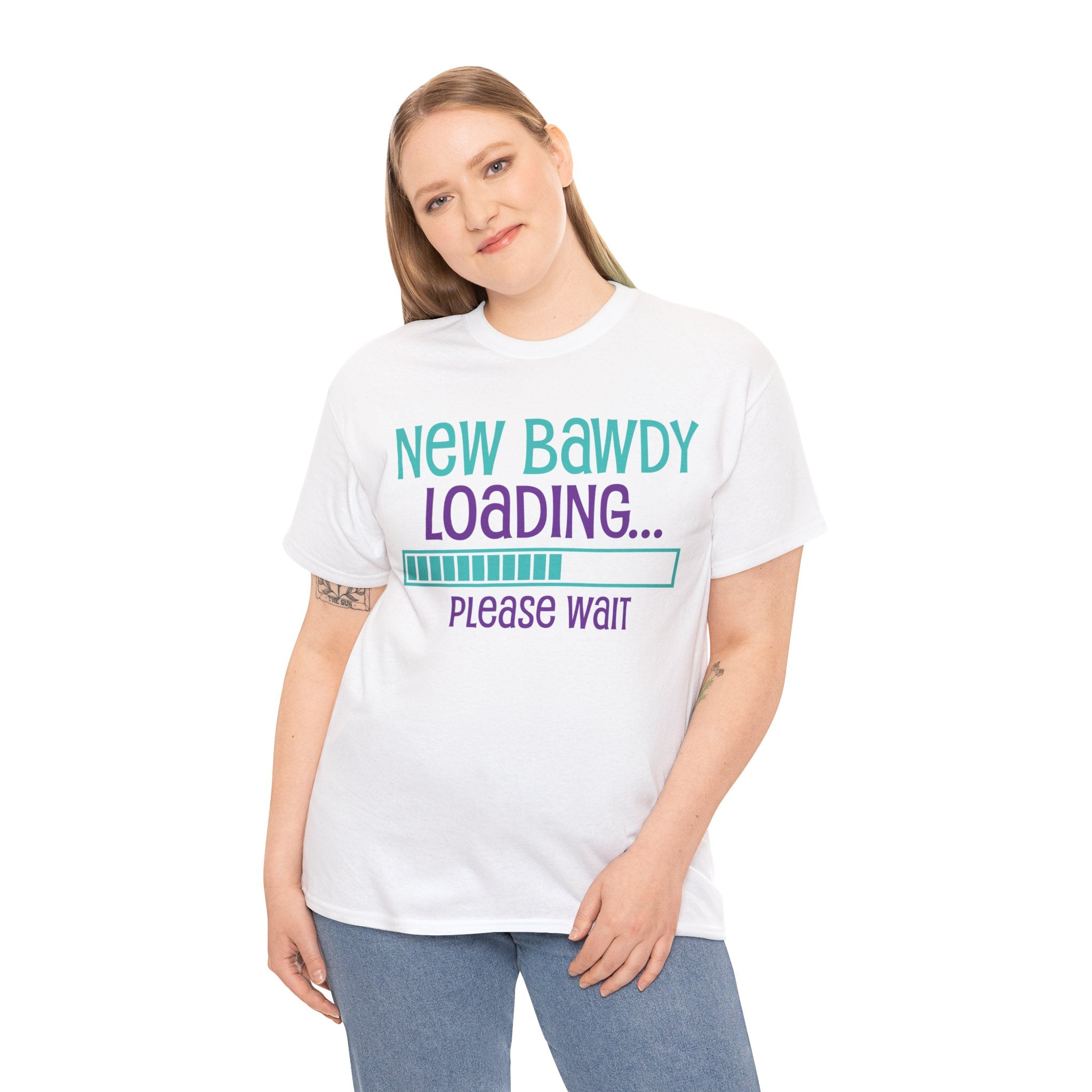 New Bawdy Loading T-Shirt