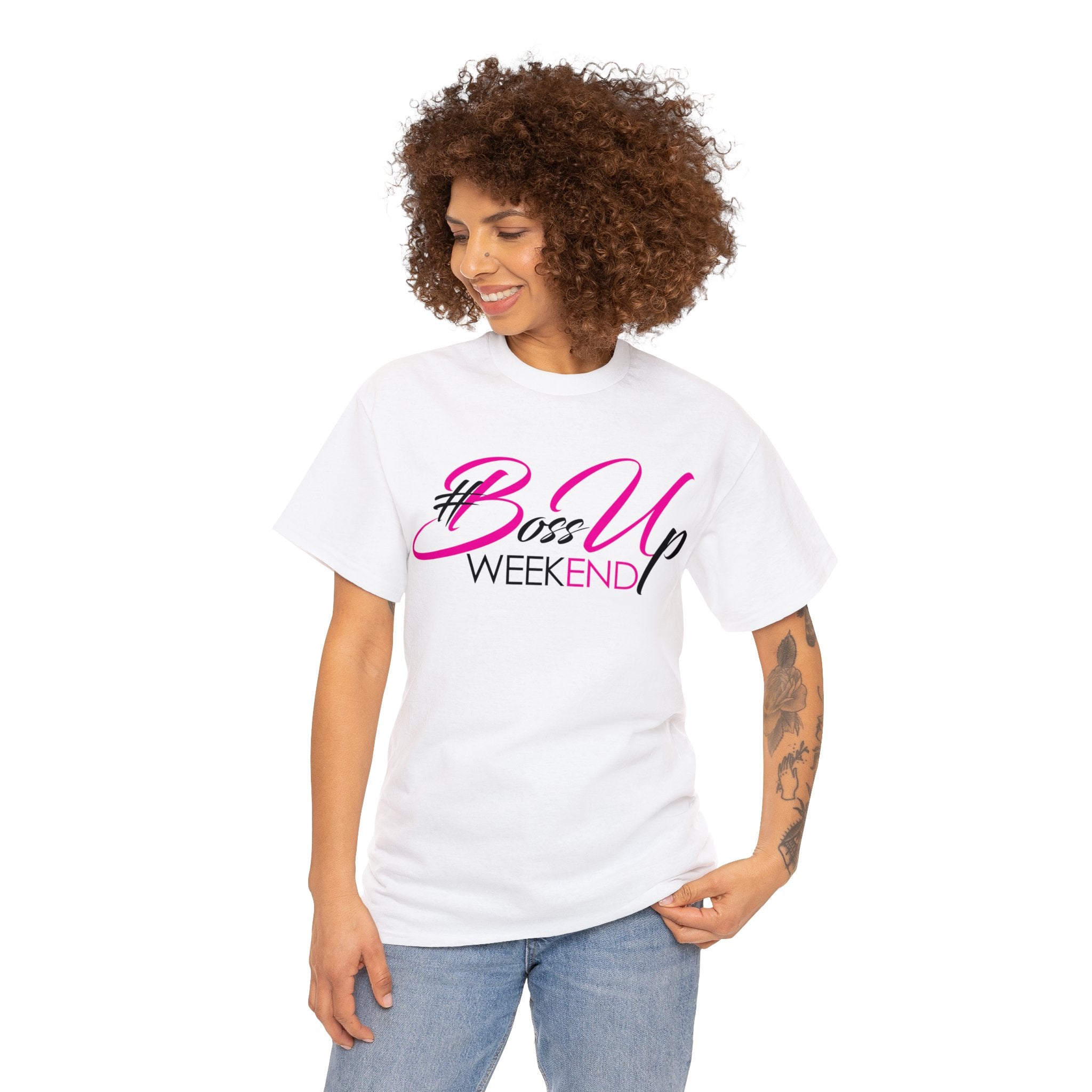 Boss Up Weekend T-Shirt