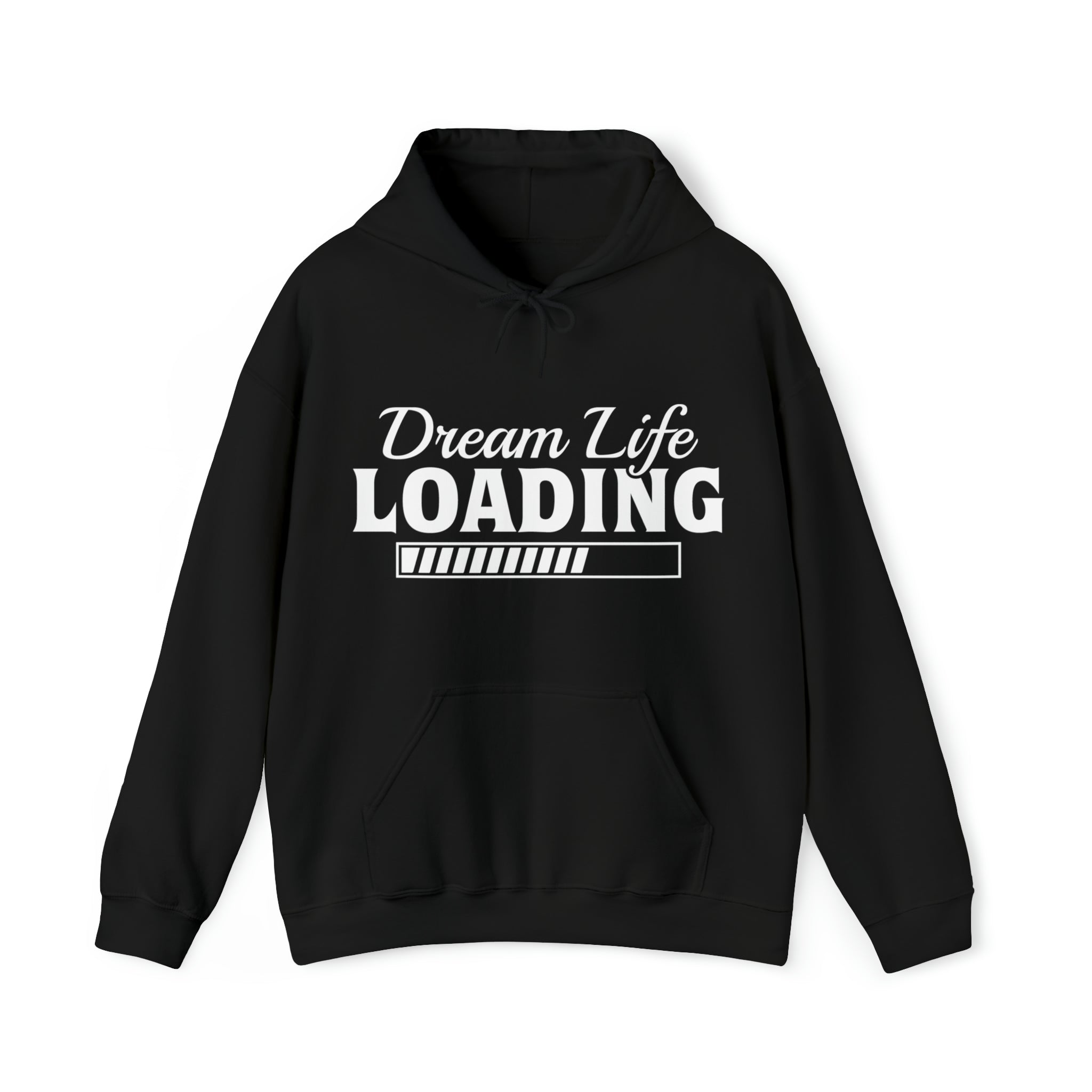 Dream Life Loading Unisex Hoodie