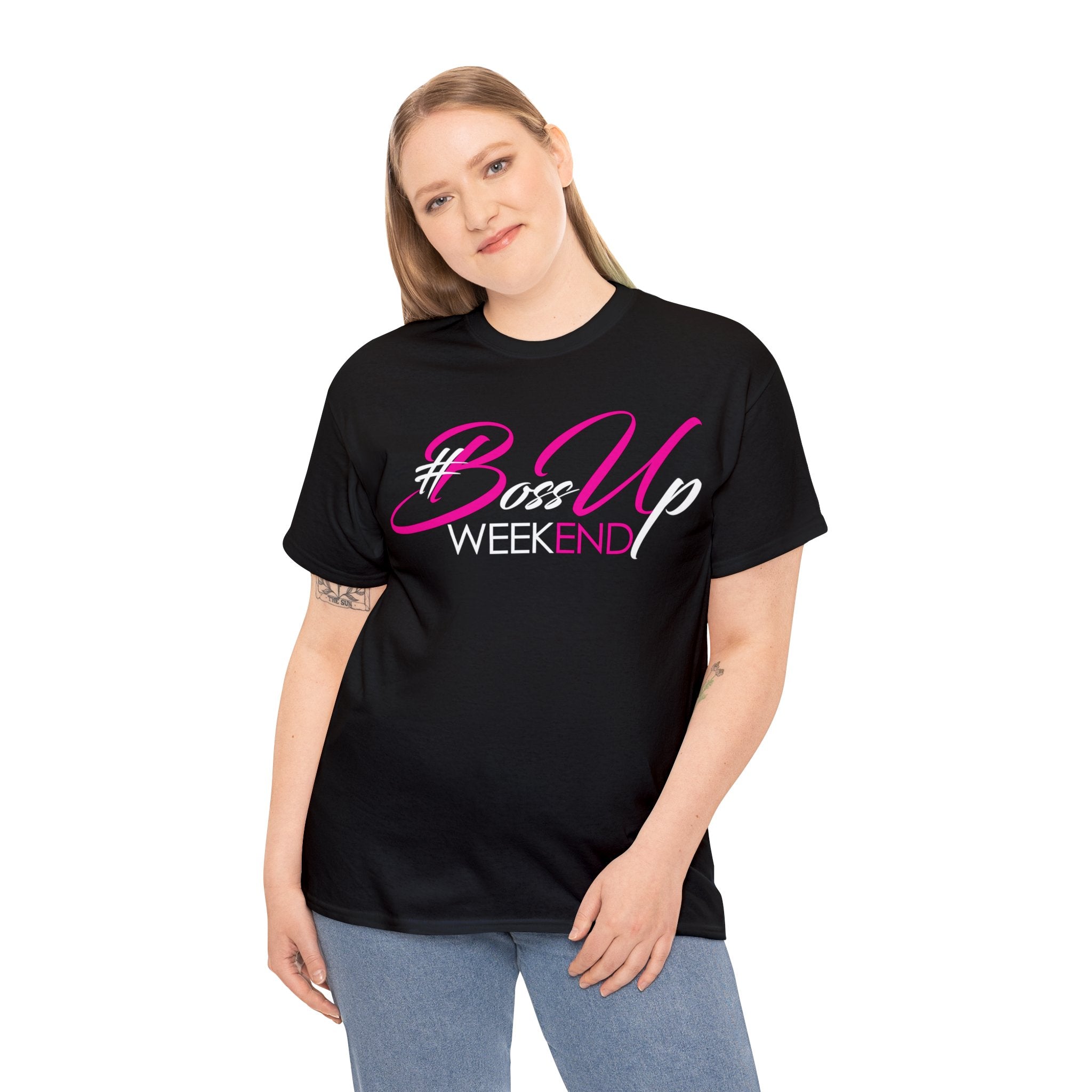 Boss Up Weekend T-Shirt