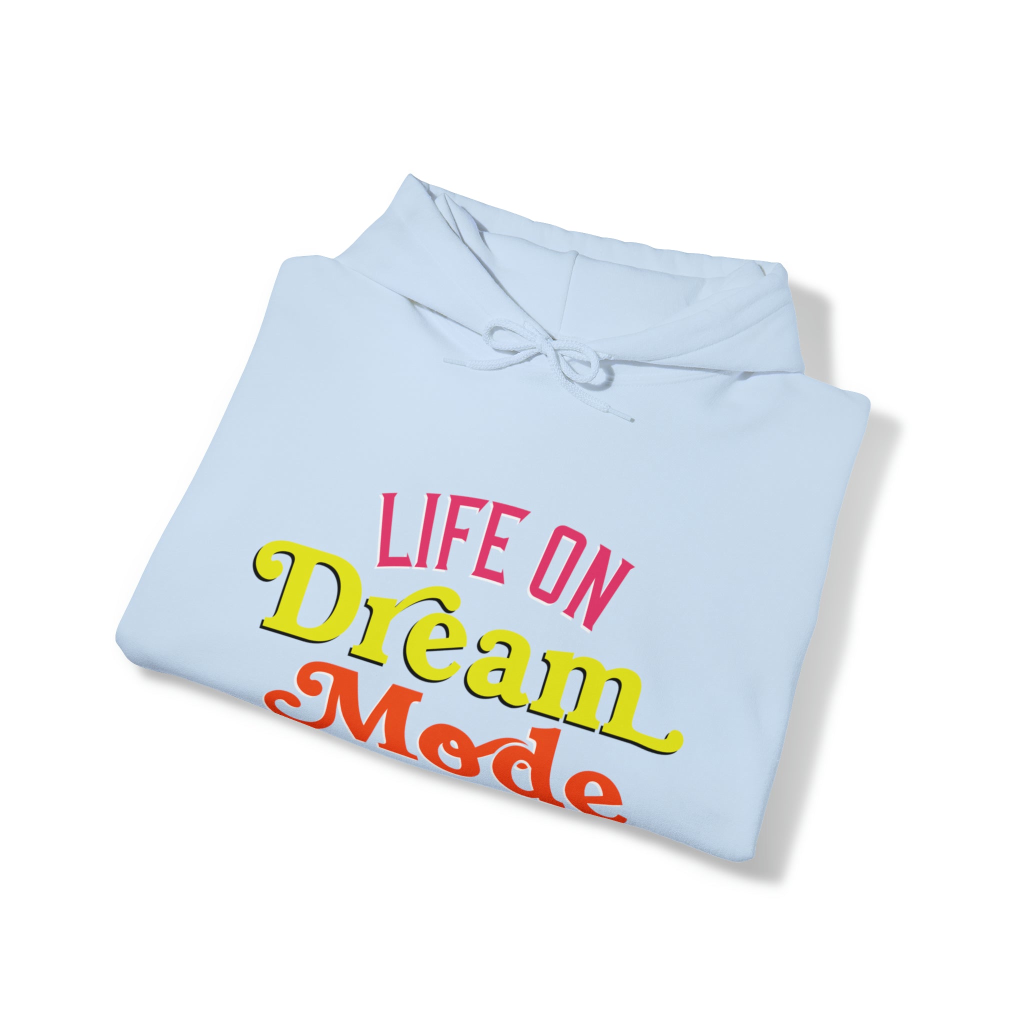 Life on Dream Model Unisex Hoodie