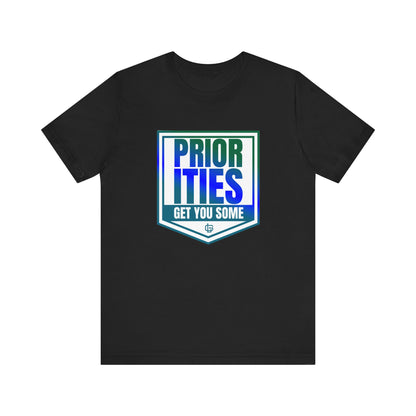 'Priorities Get You Some' Green and Blue