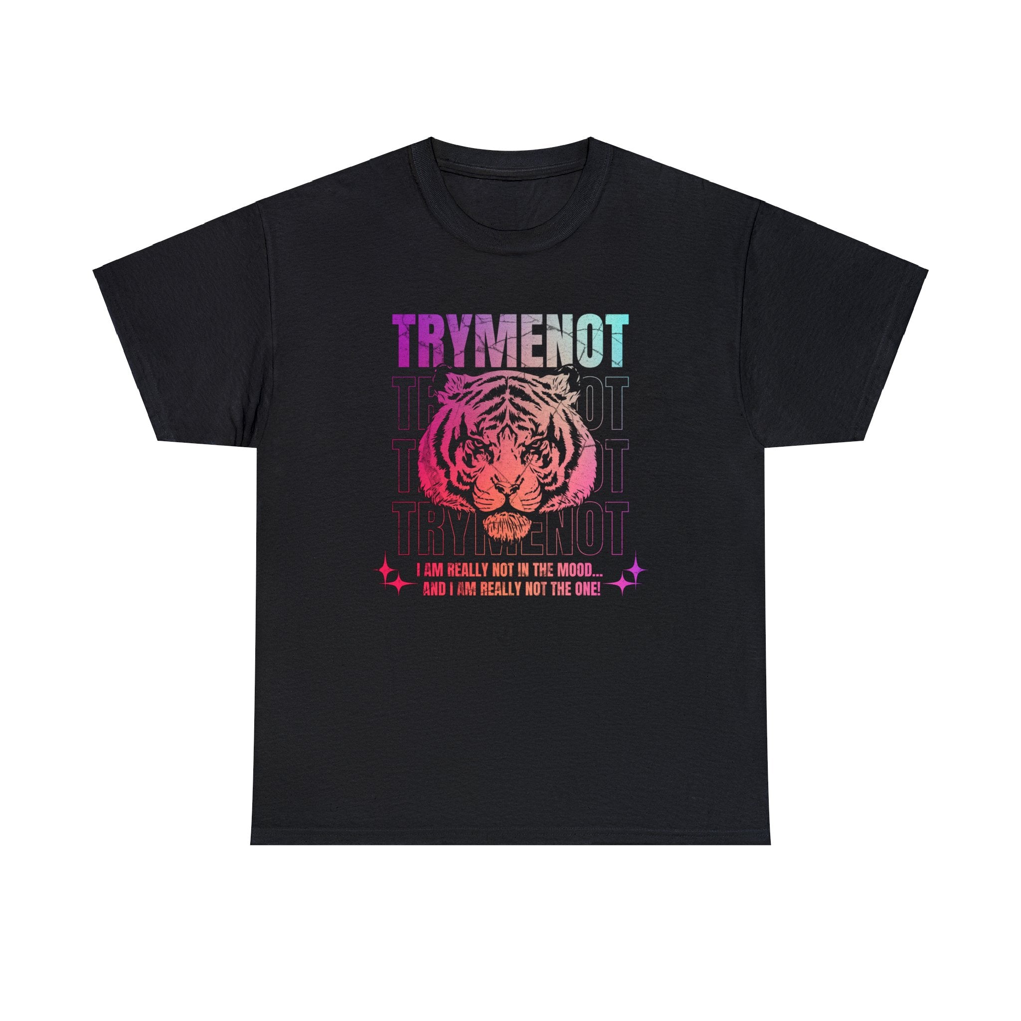 Try Me Not Unisex T-Shirt