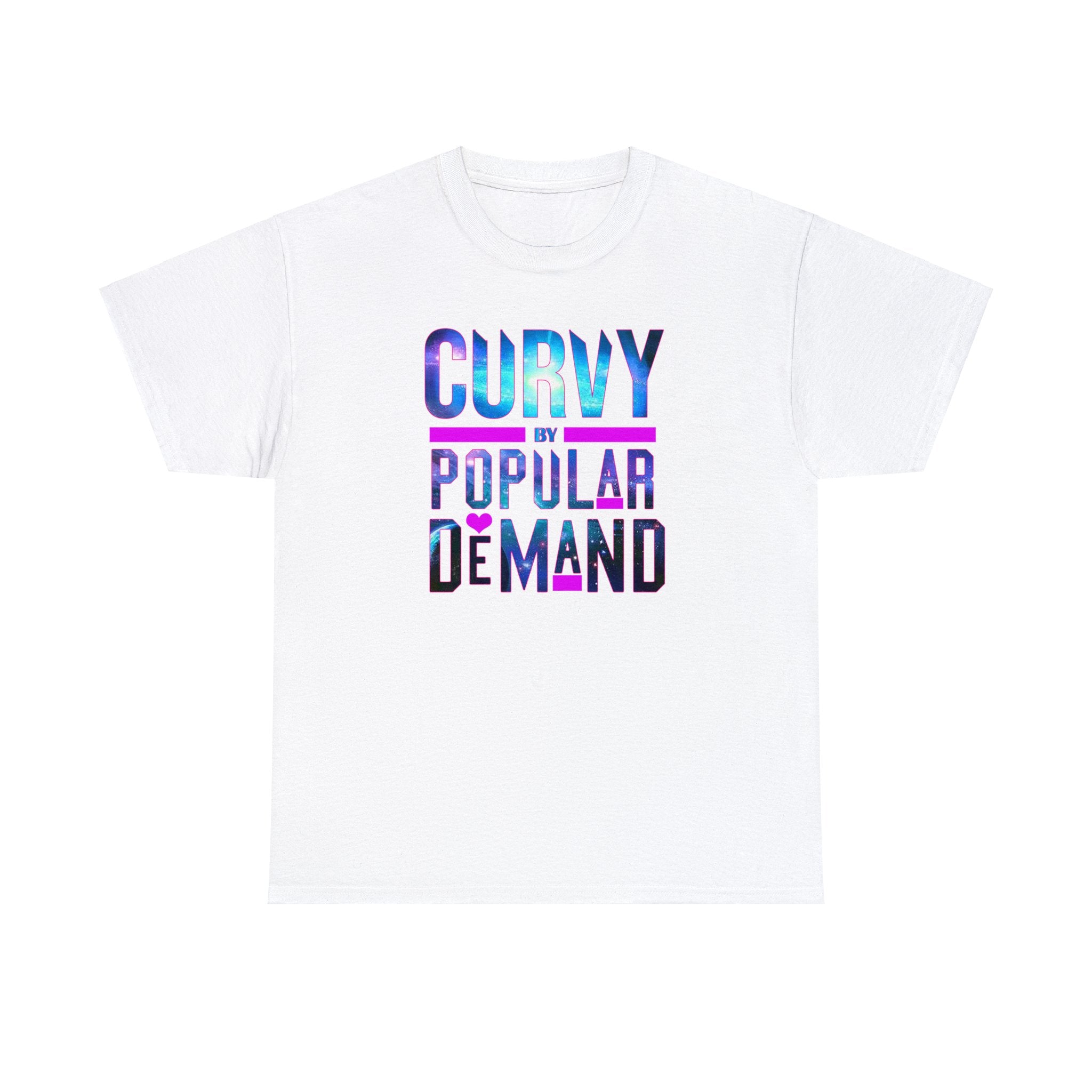 Curvy By Popular Demand Tee