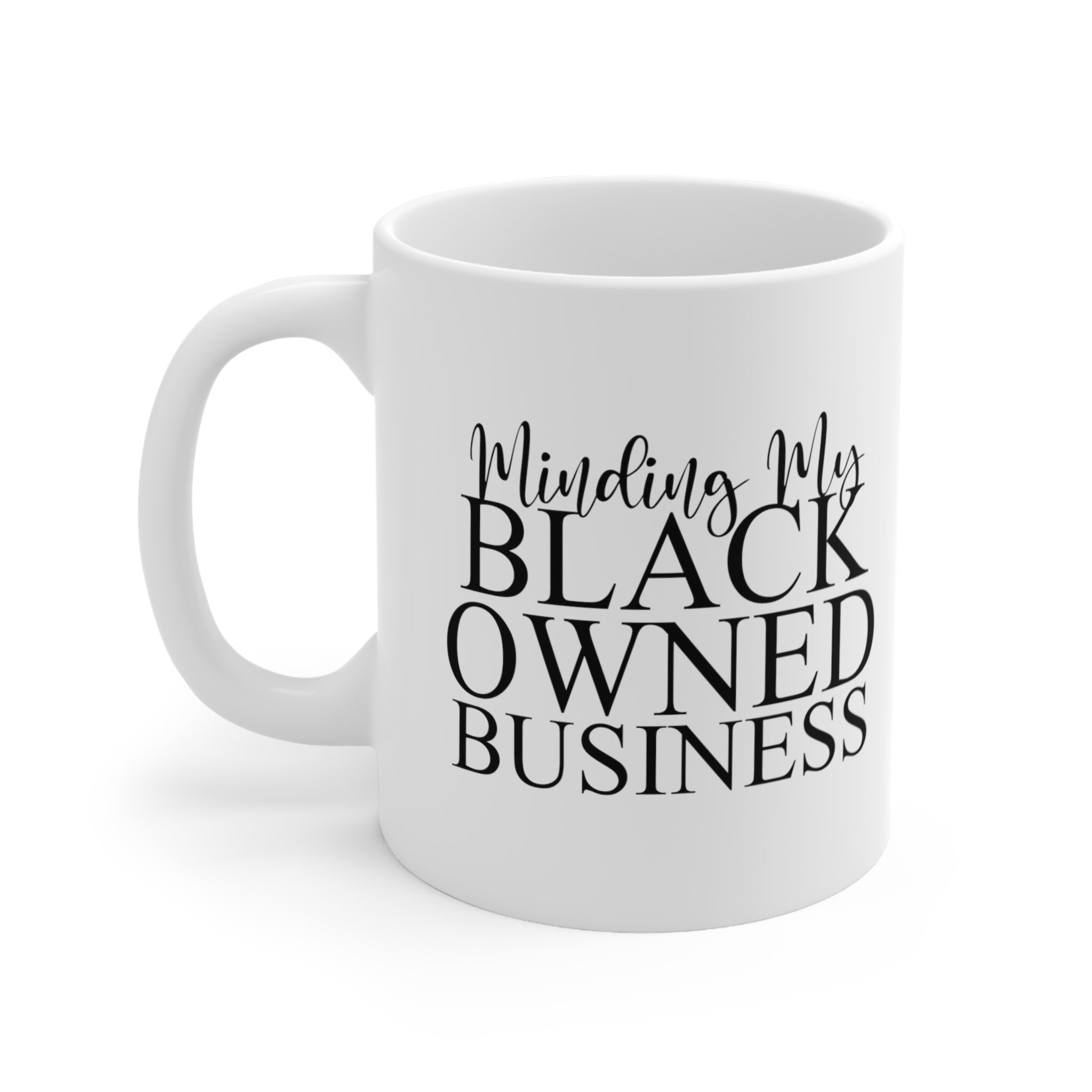 Minding My Black Owned Business Mug