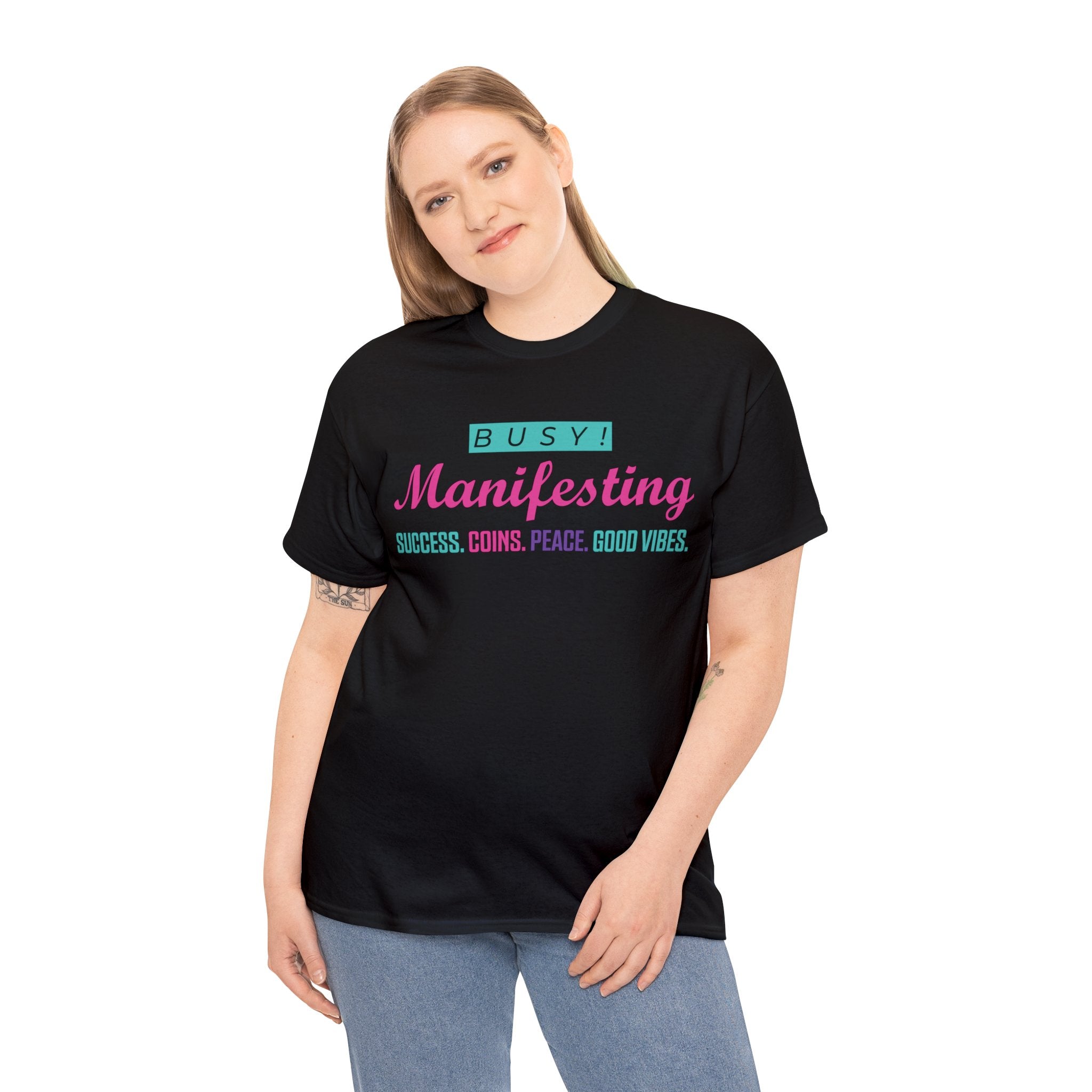 Busy! Manifesting T-Shirt