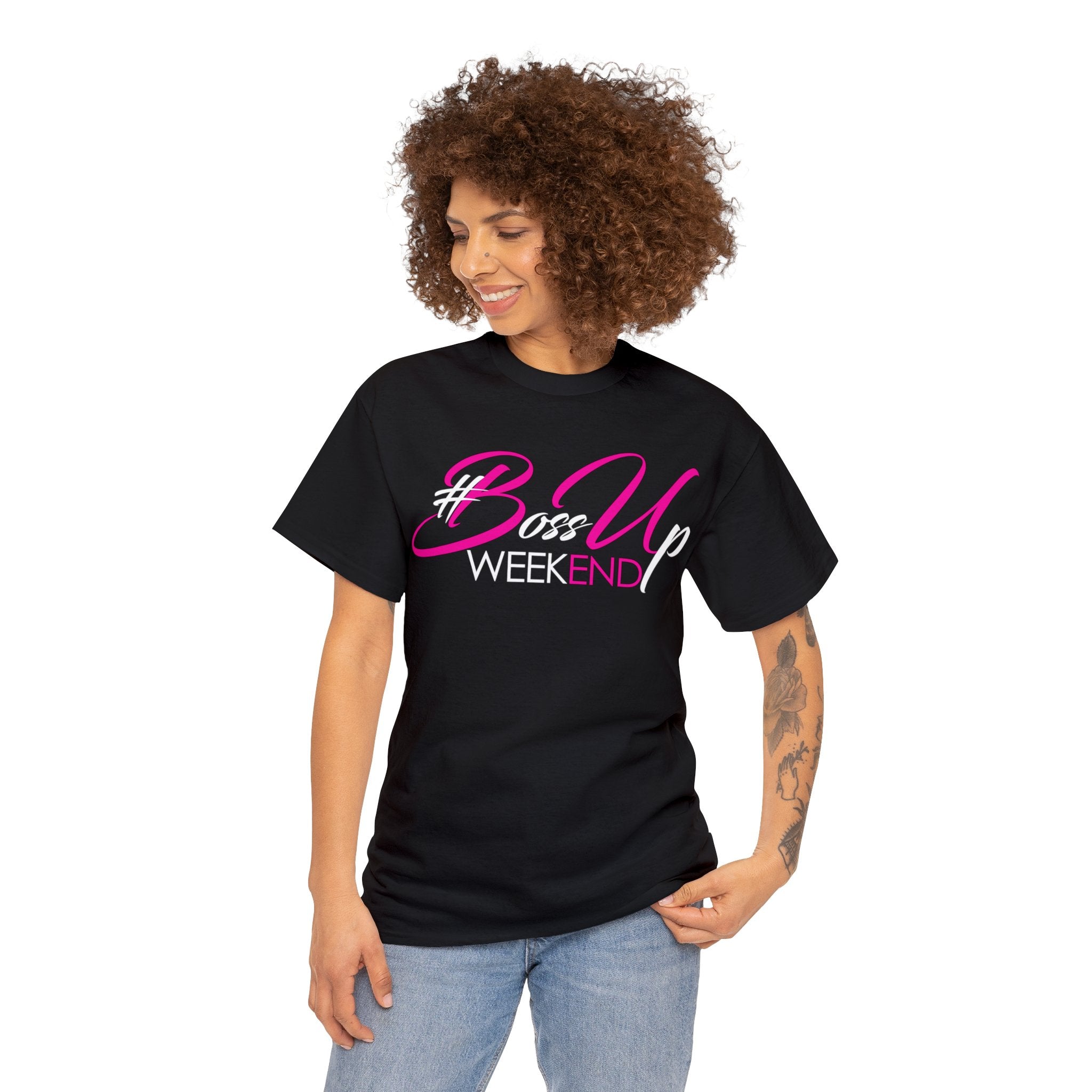 Boss Up Weekend T-Shirt