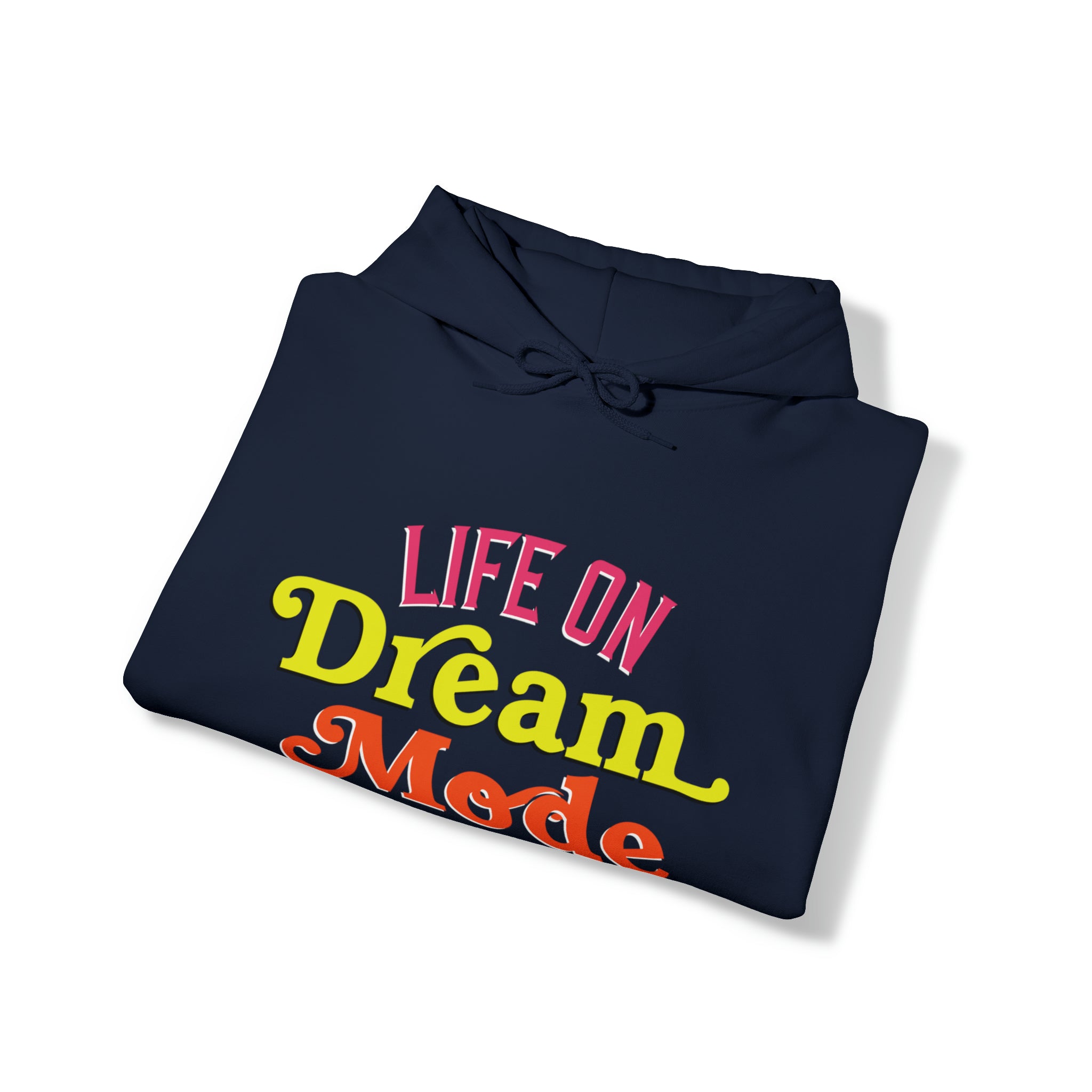 Life on Dream Model Unisex Hoodie